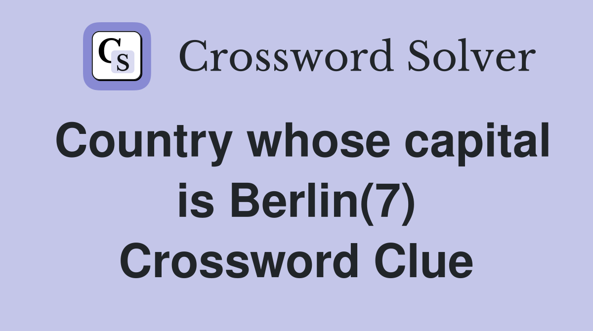 Country whose capital is Berlin(7) - Crossword Clue Answers - Crossword ...